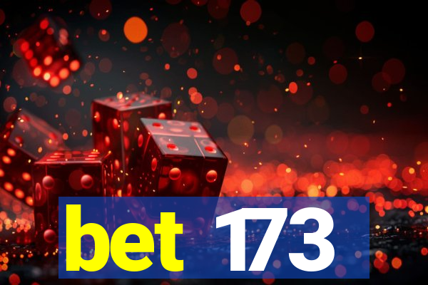 bet 173