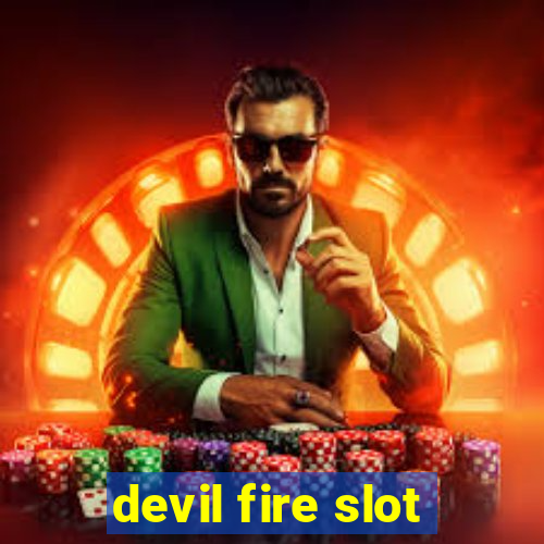 devil fire slot