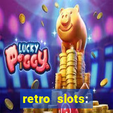 retro slots: classic slots