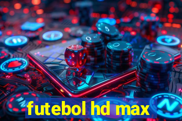 futebol hd max