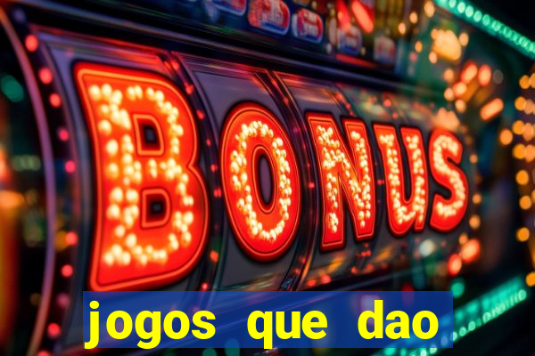 jogos que dao dinheiro sem precisar depositar