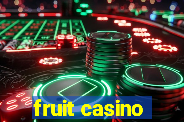 fruit casino