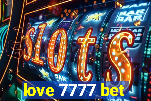 love 7777 bet