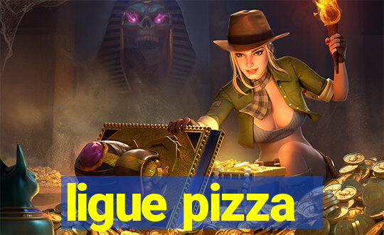 ligue pizza