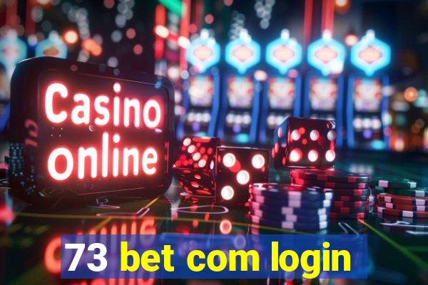 73 bet com login