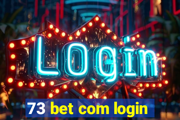 73 bet com login