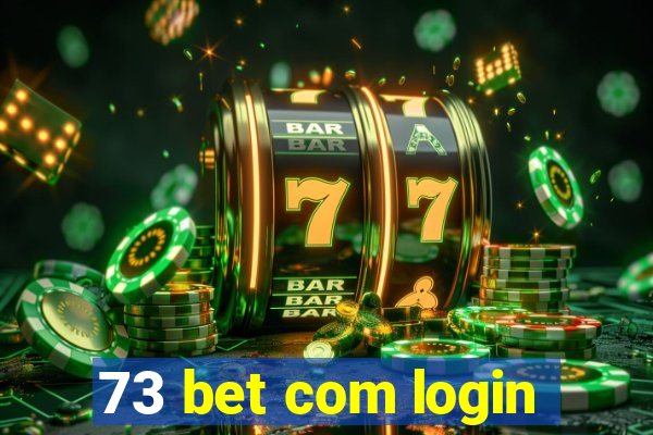 73 bet com login