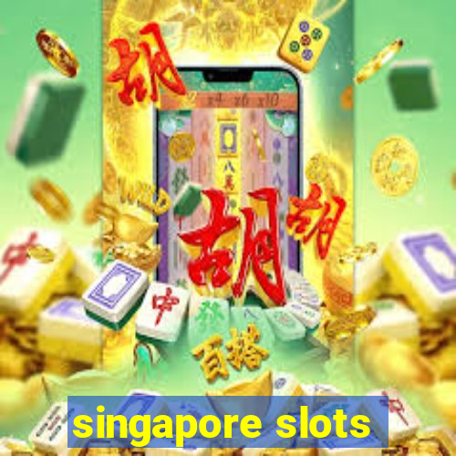 singapore slots