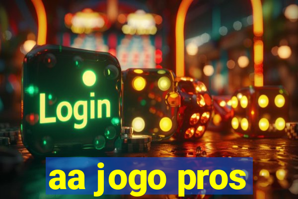 aa jogo pros