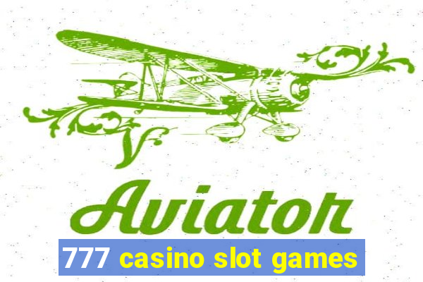 777 casino slot games