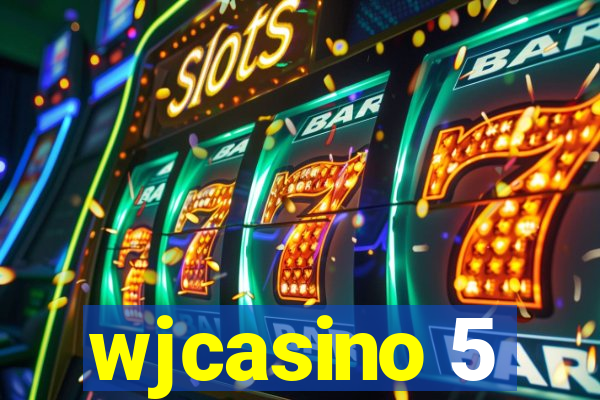 wjcasino 5