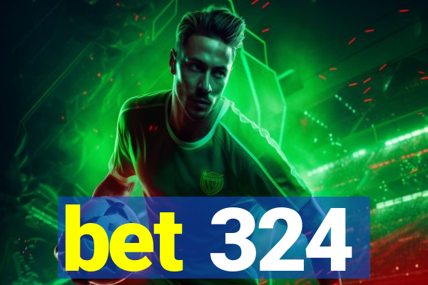 bet 324