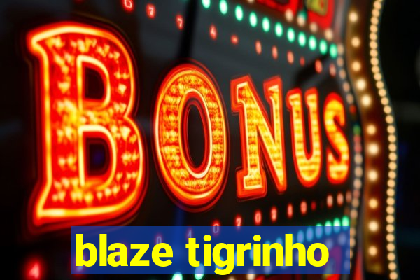 blaze tigrinho