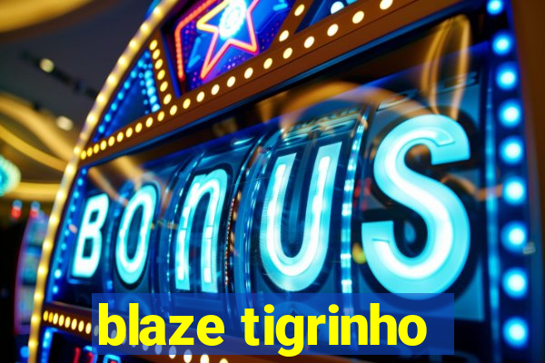 blaze tigrinho