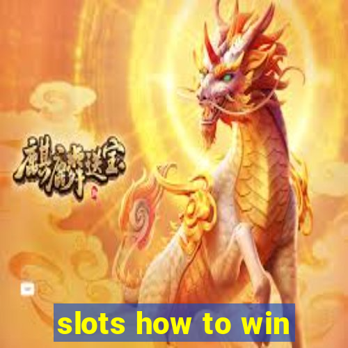 slots how to win