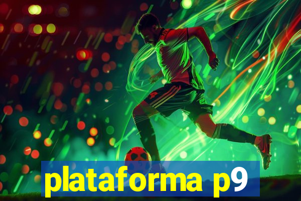 plataforma p9