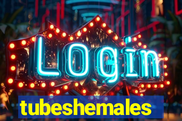 tubeshemales