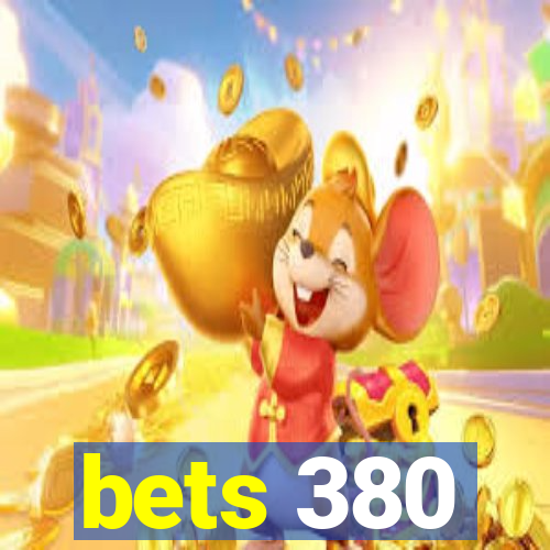 bets 380