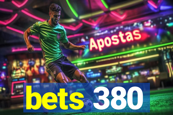 bets 380