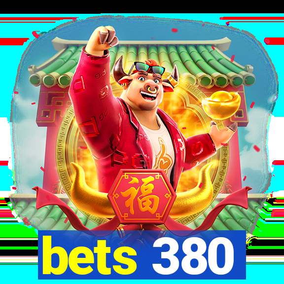 bets 380