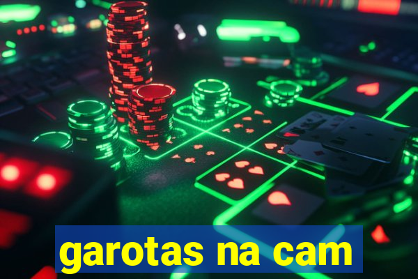 garotas na cam