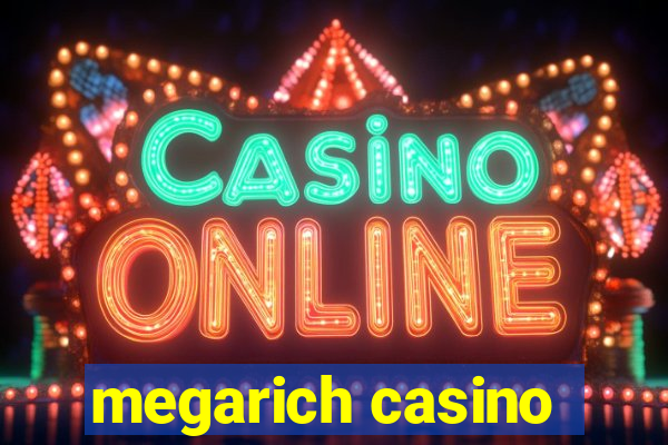 megarich casino