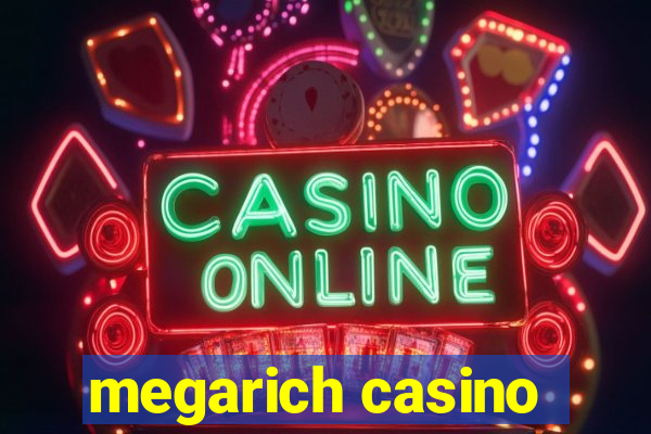 megarich casino