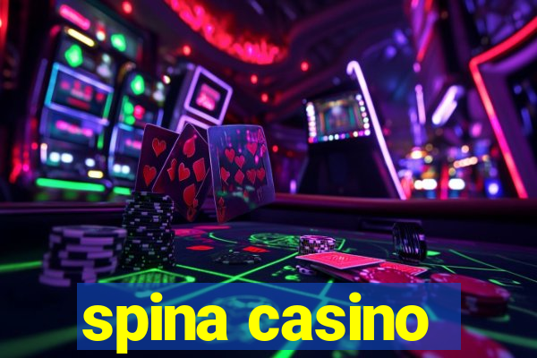 spina casino