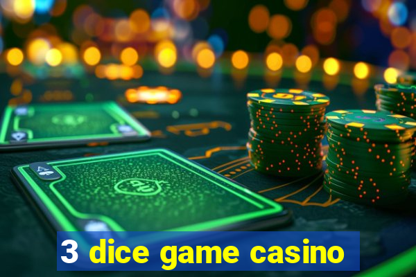 3 dice game casino