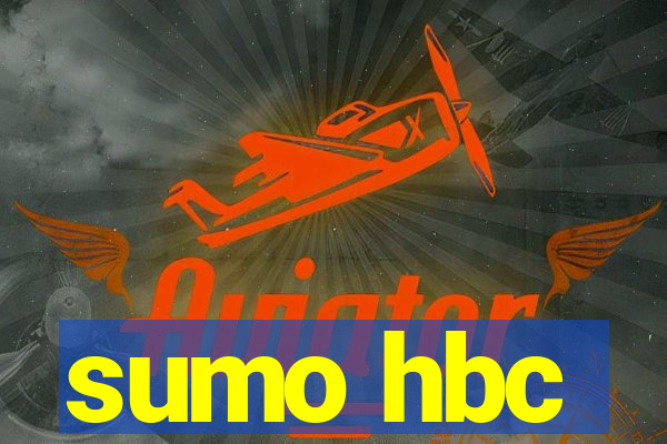 sumo hbc