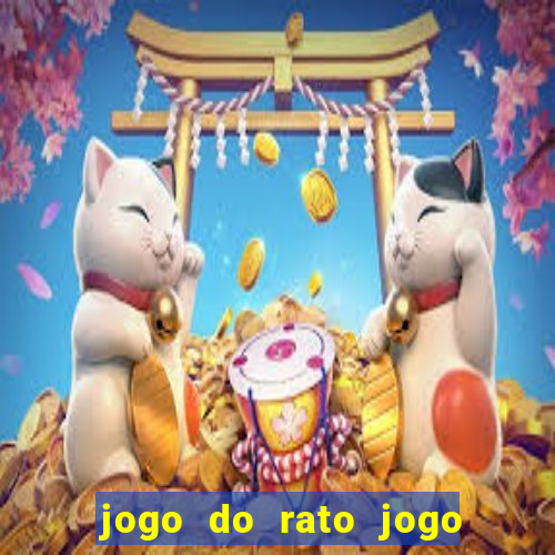 jogo do rato jogo do rato