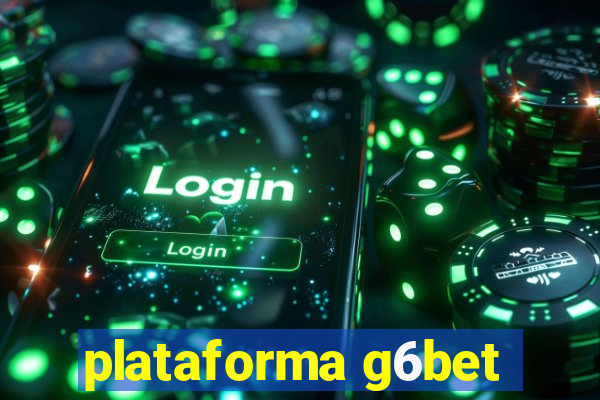 plataforma g6bet