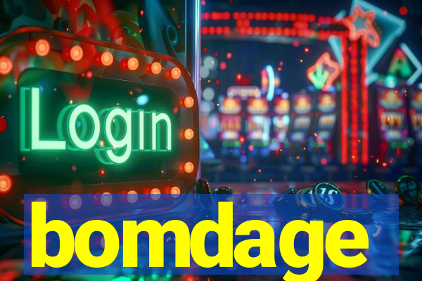 bomdage