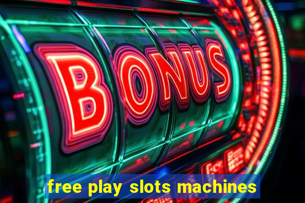 free play slots machines