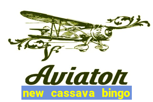 new cassava bingo sites 2022