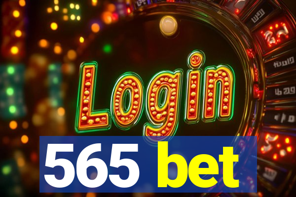 565 bet