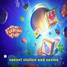 sunset station and casino