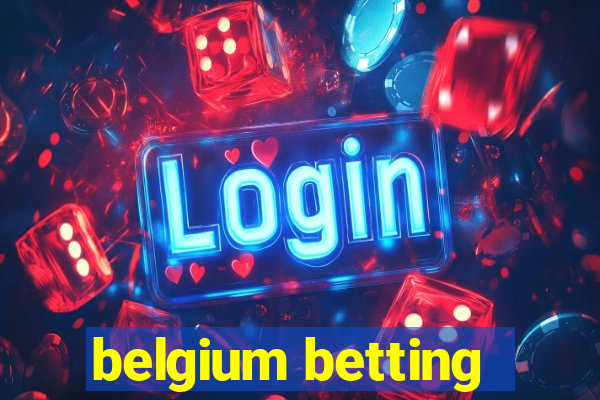 belgium betting