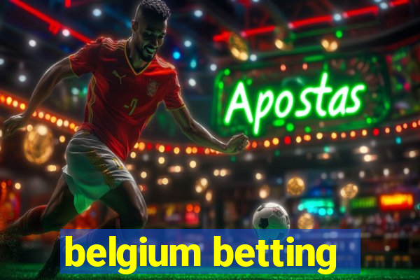 belgium betting