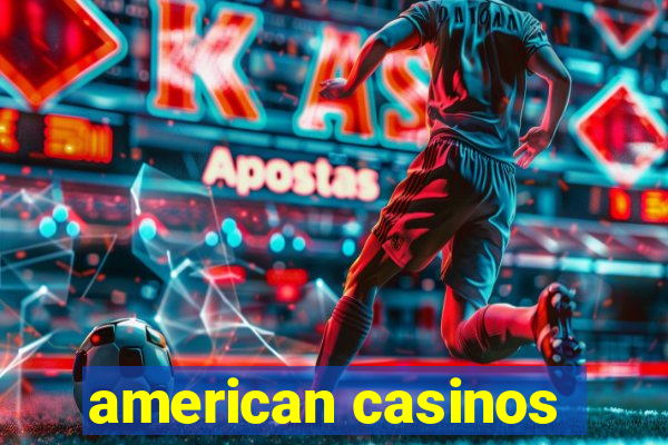 american casinos