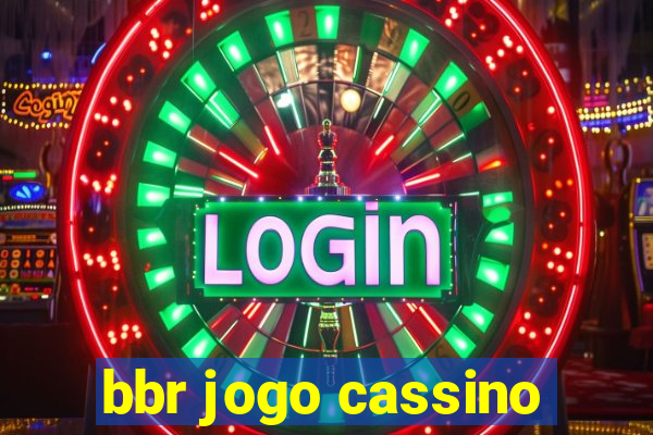 bbr jogo cassino