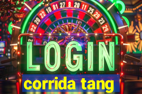 corrida tang