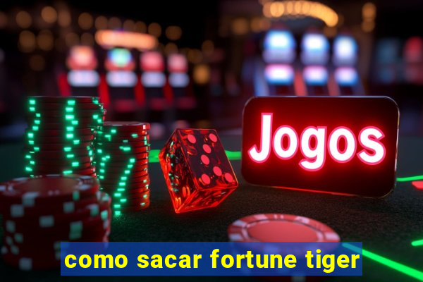 como sacar fortune tiger