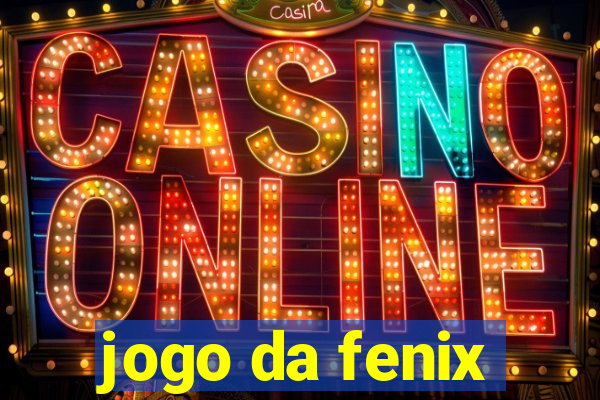 jogo da fenix