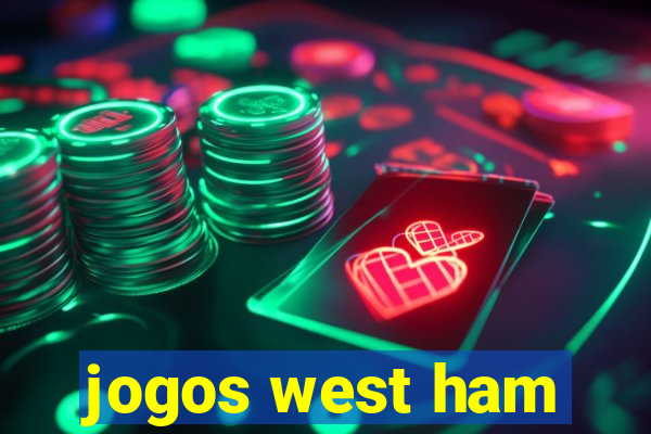 jogos west ham