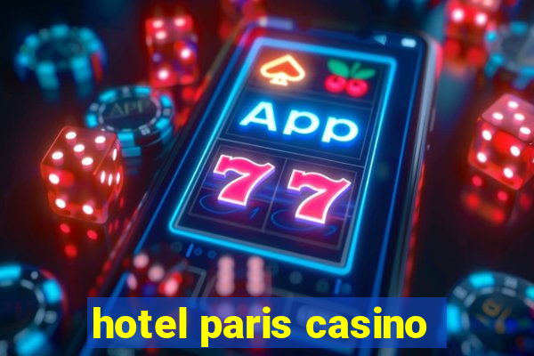 hotel paris casino