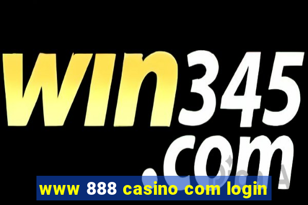 www 888 casino com login