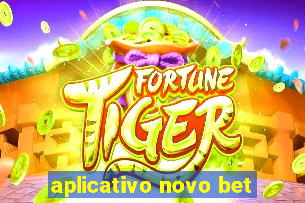 aplicativo novo bet