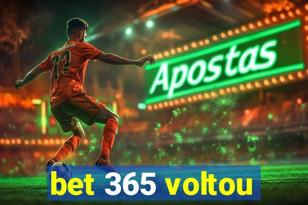 bet 365 voltou