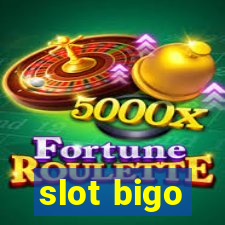 slot bigo